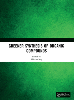 Greener Synthesis of Organic Compounds