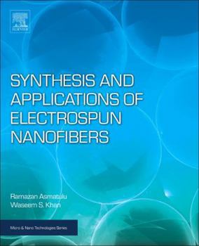 Paperback Synthesis and Applications of Electrospun Nanofibers Book