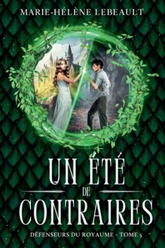 Un été de contraires (Défenseurs Du Royaume) (French Edition)