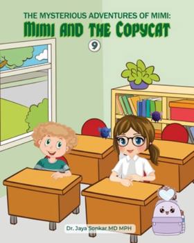 Mysterious Adventures of Mimi : The Mysterious Copy Cat