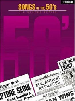Paperback Songs of the '50s: Tenor Sax (The Decade Series) Book