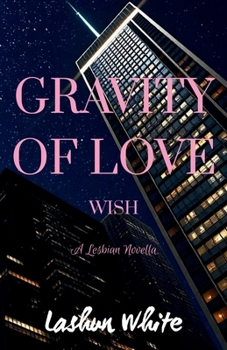 Paperback Gravity Of Love Wish Book