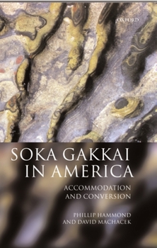 Hardcover Soka Gakkai in America: Accommodation and Conversion Book