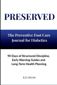 Paperback Preserved: A 90-Day Preventive Foot Care Discipline Journal Book