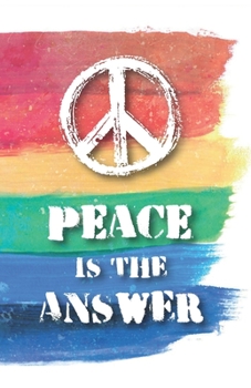 Paperback Peace is the Answer: Original Peace Design Notebook - Half Letter (about A5) - dotted - 200 pages - cream paper Book