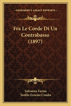 Paperback Fra Le Corde Di Un Contrabasso (1897) [Italian] Book
