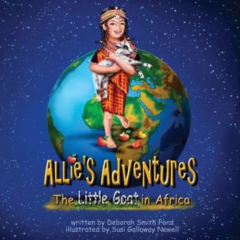 Paperback The Little Goat in Africa: Allie's Adventures Series Book