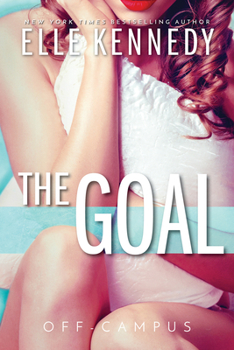The Goal - Book #4 of the Off-Campus
