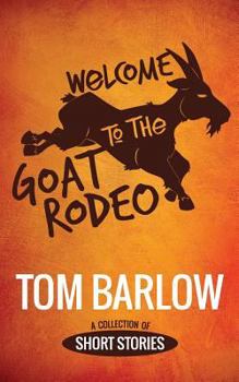 Paperback Welcome to the Goat Rodeo Book