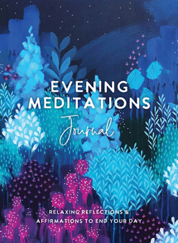 Misc. Evening Meditations Journal: Relaxing Reflections & Affirmations to End Your Day Book