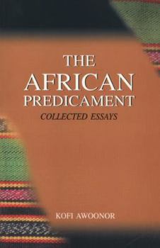 Paperback The African Predicament. Collected Essays Book