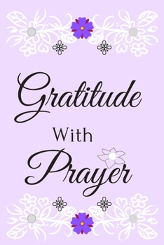 Gratitude with Prayer (Journal Notebook Diary) Gratitude Prayer Devotional Journal with Scripture Verses