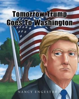 Paperback Tomorrow Trump Goes To Washington Book