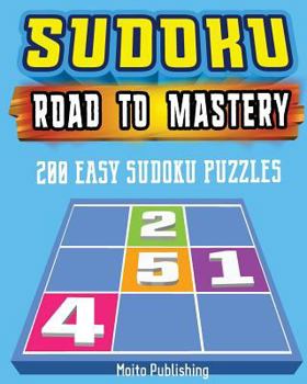 Paperback Sudoku: Road to Mastery: 200 Easy Sudoku Puzzles Book