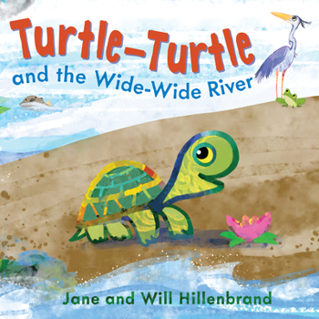 Hardcover Turtle-Turtle and the Wide, Wide River Book