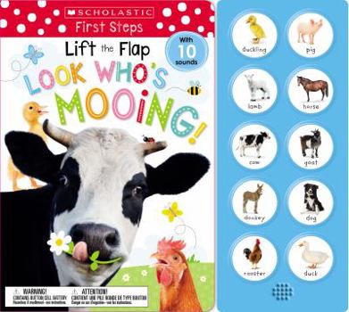 Hardcover Look Who's Mooing! Lift the Flap: Scholastic Early Learners (Sound Book) Book