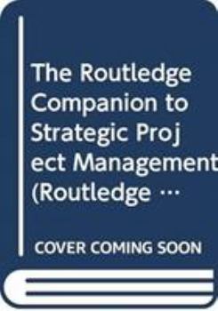 Hardcover The Routledge Companion to Strategic Project Management Book