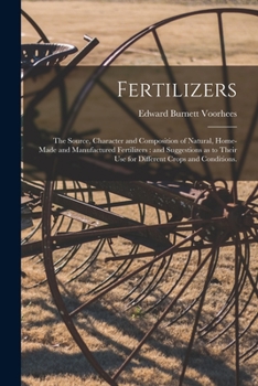 Fertilizers: the Source character and Composition of natural home-made and Manufactured Fertilizers