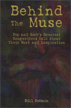 Paperback Behind the Muse: Pop and Rock's Greatest Songwriters Talk about Their Work and Inspiration Book