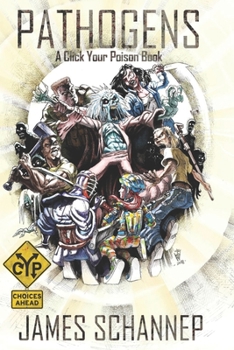 Pathogens: An Interactive Zombie Survival Gamebook - Book #4 of the Click Your Poison