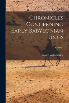 Paperback Chronicles Concerning Early Babylonian Kings; Volume I Book