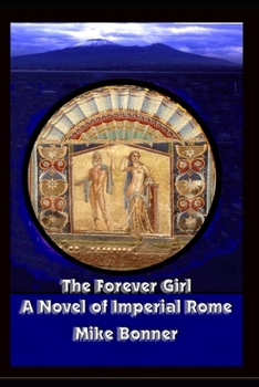Paperback The Forever Girl: A Novel of Imperial Rome Book