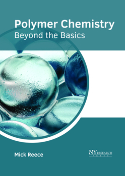 Hardcover Polymer Chemistry: Beyond the Basics Book