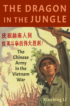 Hardcover The Dragon in the Jungle: The Chinese Army in the Vietnam War Book