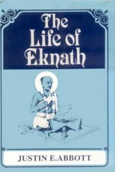 Hardcover The Life of Eknath: Sri Eknath Charita Book