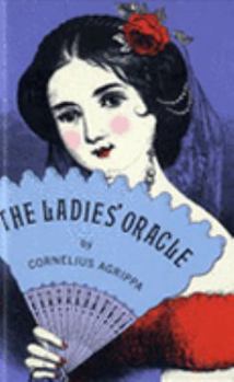 Hardcover The Ladies' Oracle. Cornelius Agrippa Book
