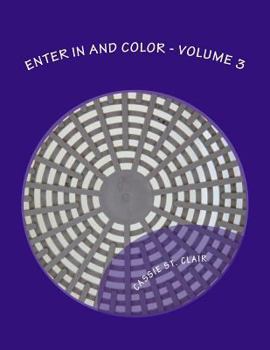 Paperback Enter In and Color - Volume 3 Book
