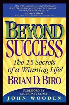 Paperback Beyond Success: The 15 Secrets of a Winning Life! Book