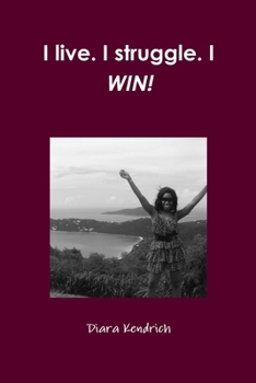Paperback I live. I struggle. I WIN! Book