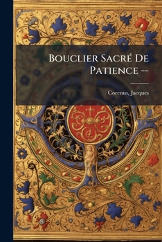 Paperback Bouclier Sacré De Patience -- [French] Book