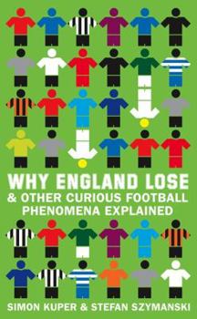 Paperback Why England Lose: And Other Curious Phenomena Explained Book