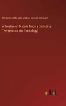 Hardcover A Treatise on Materia Medica (Including Therapeutics and Toxicology) Book
