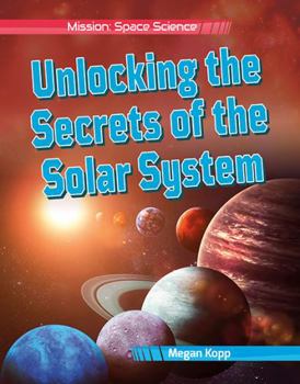 Paperback Unlocking the Secrets of the Solar System Book