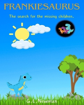 Paperback Frankiesaurus: The search for the missing children Book