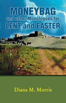Paperback Moneybag and Other Monologues for Lent and Easter Book