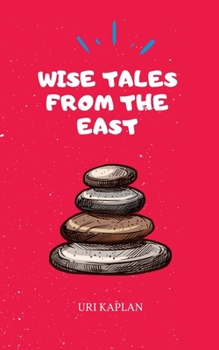 Paperback Wise Tales From the East: The Essential Collection Book