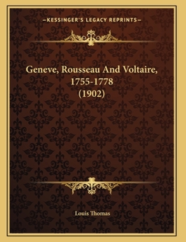 Paperback Geneve, Rousseau And Voltaire, 1755-1778 (1902) [French] Book