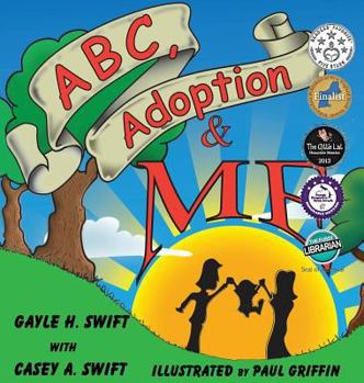 ABC, Adoption & Me: A Multicultural Picture Book for Adoptive Families