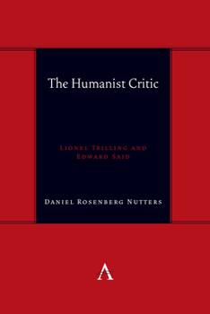 The Humanist Critic: Lionel Trilling and Edward Said