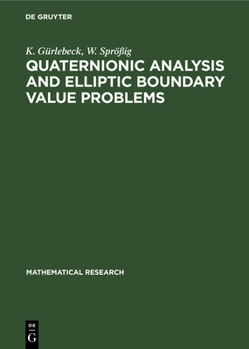 Hardcover Quaternionic Analysis and Elliptic Boundary Value Problems Book