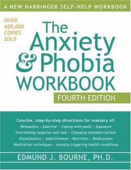 Paperback The Anxiety & Phobia Workbook, Fourth Edition Book
