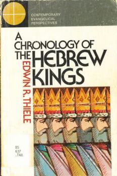 Chronology of the Hebrew Kings (Contemporary evangelical perspectives)
