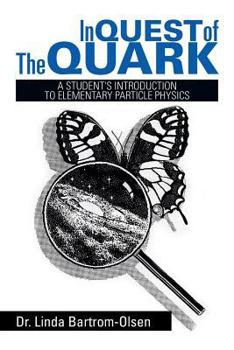 Paperback In Quest of the Quark: A Student's Introduction to Elementary Particle Physics Book