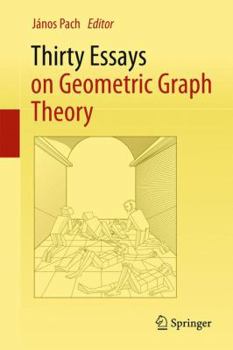 Hardcover Thirty Essays on Geometric Graph Theory Book