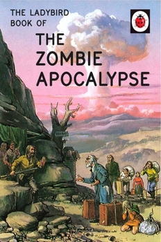 Hardcover The Ladybird Book of the Zombie Apocalypse Book