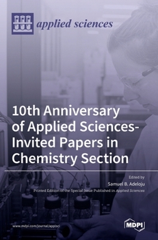 Hardcover 10th Anniversary of Applied Sciences-Invited Papers in Chemistry Section Book